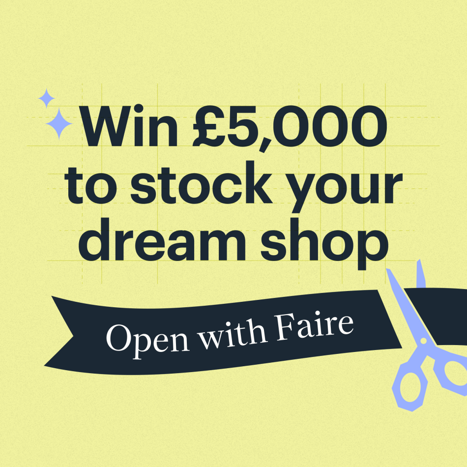 Win £5,000 in Faire credit with the ‘Open with Faire’ Contest!