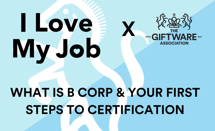 What is a B Corp & Your First Steps to Certification.